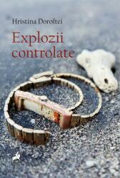 Explozii controlate (ISBN: 9786060234609)