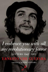 I Embrace You with All My Revolutionary Fervor: Letters 1947-1967 - Aleida Guevara (ISBN: 9781644212448)