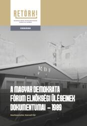 A magyar demokrata fórum elnökségi ülésének dokumentumai - 1989 (ISBN: 9786156541000)