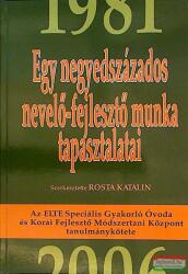 Rosta Katalin szerk. - Egy negyedévszázados nevelő-fejlesztő munka tapasztalatai (ISBN: 9789638659040)