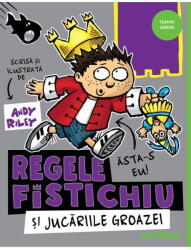 Regele Fistichiu si Jucariile Groazei 3 - Andy Riley (ISBN: 9786060867579)