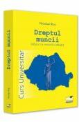 Dreptul muncii. Curs universitar. Editia a 3-a - Nicolae Ros (ISBN: 9786062616731)