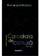 Catedrala de cenusa - Florin Anghel Vedeanu (ISBN: 9786064617613)