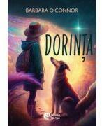 Dorinta - Barbara O’Connor (ISBN: 9786069679579)