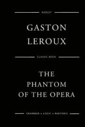 The Phantom Of The Opera - MR Gaston LeRoux (ISBN: 9781544020471)