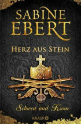Schwert und Krone - Herz aus Stein - Sabine Ebert (ISBN: 9783426226629)