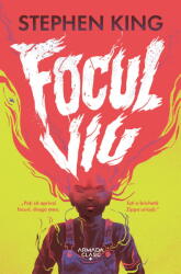 Focul viu - Stephen King (ISBN: 9786064315557)