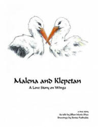 Malena and Klepetan - Jillian Marie Shea (ISBN: 9781979365291)