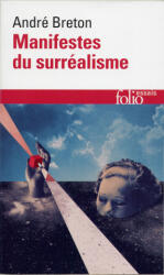 Manifestes du surréalisme - André Breton (ISBN: 9782070322794)