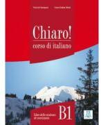Chiaro! B1 - Cinzia Cordera Alberti (ISBN: 9788861827455)