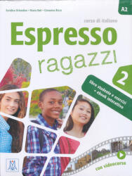 Maria Bali, Euridice Orlandino, Giovanna Rizzo: Espresso Ragazzi 2 Corso di Italiano - Libro Studente e Esercizi + ebook interattivo (ISBN: 9788861827417)