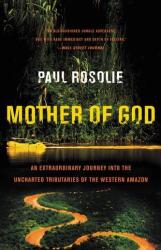 Mother of God - Paul Rosolie (ISBN: 9780062259523)