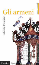 Gli armeni - Gabriella Uluhogian (ISBN: 9788815259424)
