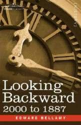 Looking Backward - Edward Bellamy (ISBN: 9781605200989)