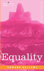 Equality - Edward Bellamy (ISBN: 9781605200965)