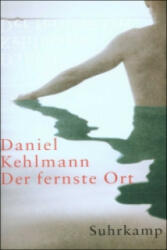 Der fernste Ort - Daniel Kehlmann (ISBN: 9783518412657)