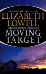 Moving Target - Elizabeth Lowell (ISBN: 9780061031076)