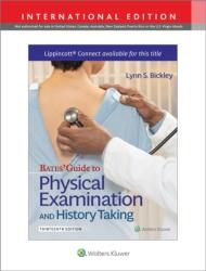 Bates' Guide To Physical Examination and History Taking - Lynn S. Bickley, Peter G. Szilagyi, Richard M. Hoffman, Rainier P. Soriano (2023)