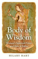 Body of Wisdom: Women's Spiritual Power and How It Serves (2013)