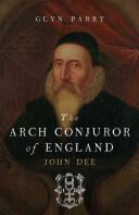 The Arch Conjuror of England: John Dee (2013)