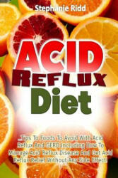 Acid Reflux Diet - Stephanie Ridd (ISBN: 9781545201961)