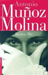 Beatus ille - Antonio Muňoz Molina (ISBN: 9788432217241)