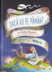 Daca vii pe Pamant - Sophie Blackall (ISBN: 9786060868651)