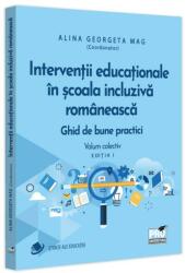Interventii educationale in scoala incluziva romaneasca. Ghid de bune practici. Volum colectiv. Editia 1 - Alina Georgeta Mag (ISBN: 9786062616984)