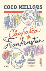 Cleopatra si Frankenstein - Coco Mellors (ISBN: 9786064017659)