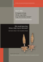 Ki hagyná el Asiát, Africát, vagy Itáliát, hogy Germániába menjen? (2023)