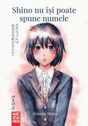 Shino nu isi poate spune numele - Oshimi Shuzo (ISBN: 9786064315403)