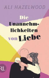 Die Unannehmlichkeiten von Liebe - Die deutsche Ausgabe von "Loathe to Love You" - Anna Julia Strüh (ISBN: 9783352009891)