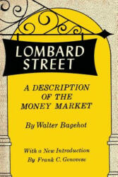 Lombard Street - Walter Bagehot (ISBN: 9781614275787)