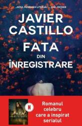 Fata din inregistrare - Javier Castillo (ISBN: 9786063398865)