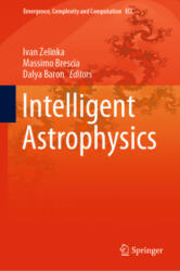 Intelligent Astrophysics - Dalya Baron, Massimo Brescia (ISBN: 9783030658663)