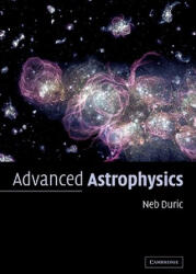 Advanced Astrophysics - Neb Duric (ISBN: 9780521819671)