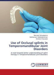 Use of Occlusal splints in Temporomandibular Joint Disorders - Sadhasivam Gokkulakrishnan, Archana Chaurasia (ISBN: 9786205641552)