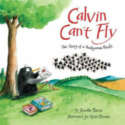 Calvin Can't Fly - Jennifer Berne, Keith Bendis (ISBN: 9781454915751)