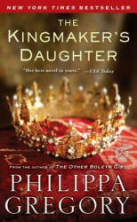 The Kingmaker's Daughter - Philippa Gregory (2013)