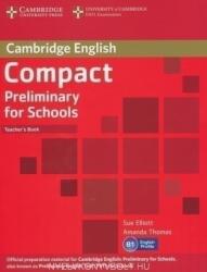 Compact Preliminary for Schools Teacher's Book - Sue Elliott (2013)