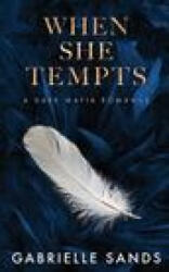 When She Tempts - Gabrielle Sands (ISBN: 9781088102916)