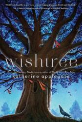 Wishtree - Katherine Applegate (ISBN: 9781250233899)