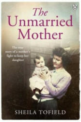 Unmarried Mother - Sheila Tofield (2013)