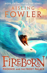 Fireborn: Phoenix and the Frost Palace - Sophie Medvedeva (ISBN: 9780008394233)