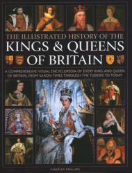 Kings and Queens of Britain, Illustrated History of (ISBN: 9780754835578)