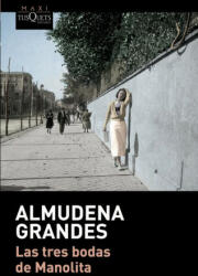 Las tres bodas de Manolita - Almudena Grandes (ISBN: 9788490664193)