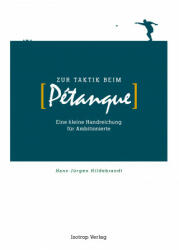 Zur Taktik beim Pétanque - Hans-Jürgen Hildebrandt (ISBN: 9783940395122)