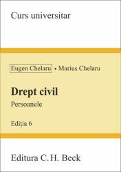 Drept civil. Persoanele Editia a 6-a - Eugen Chelaru (ISBN: 9786061813018)