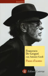 Passo d'uomo - Francesco De Gregori, Antonio Gnoli (ISBN: 9788858128848)