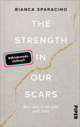 The Strength In Our Scars - Renate Graßtat (ISBN: 9783492072342)